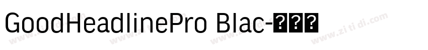 GoodHeadlinePro Blac字体转换